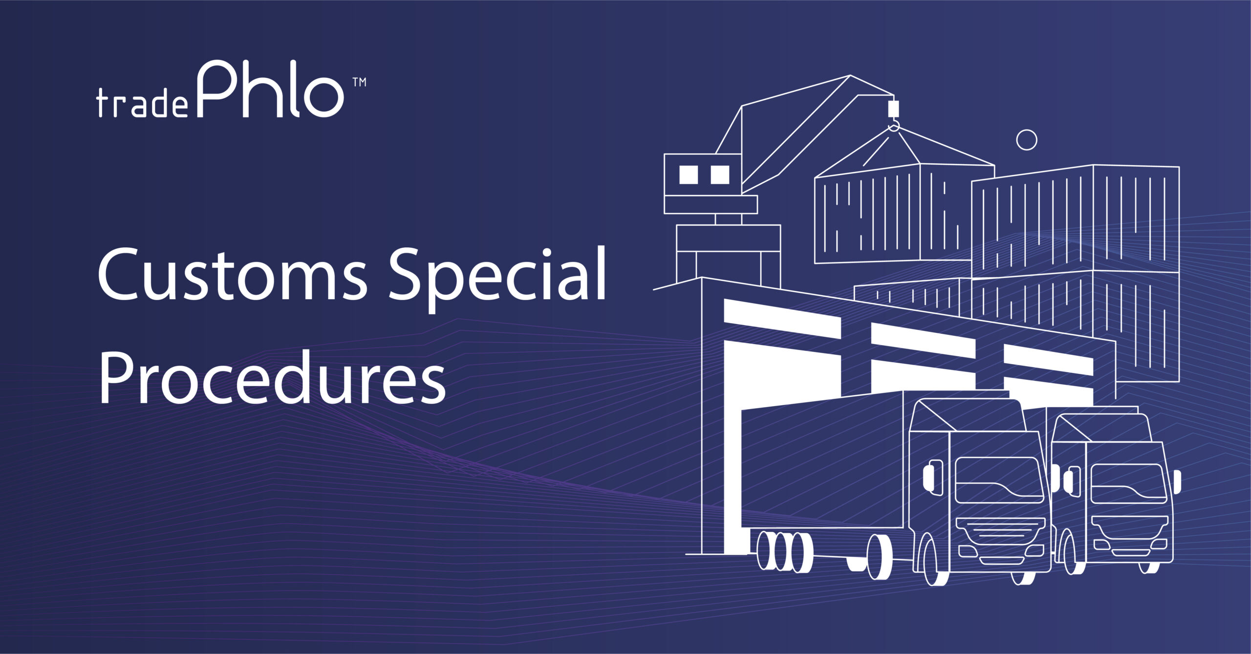 Customs Special Procedures: suspend, or pay no duty on goods