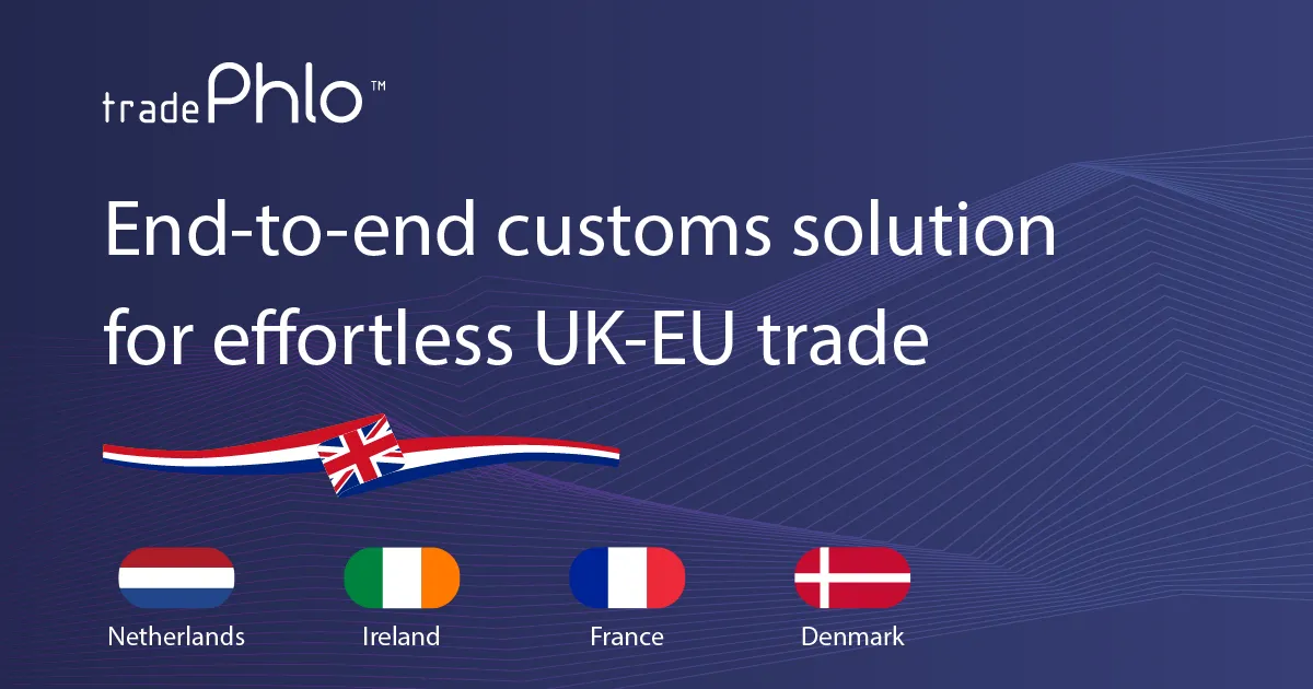 End-to-end customs solution for effortless UK-EU trade