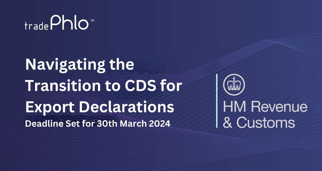Navigating the Transition: HMRC Mandates CDS for Export Declarations