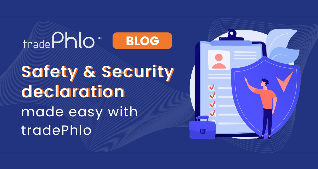 Safety & Security declaration made easy with tradePhlo
