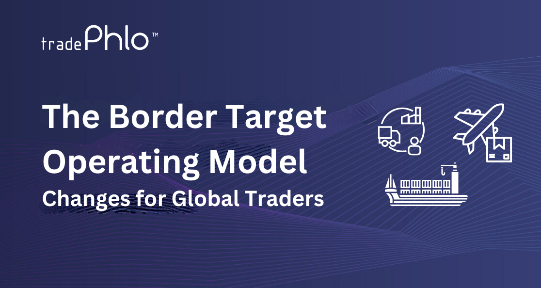 The Border Target Operating Model - Changes for Global Traders
