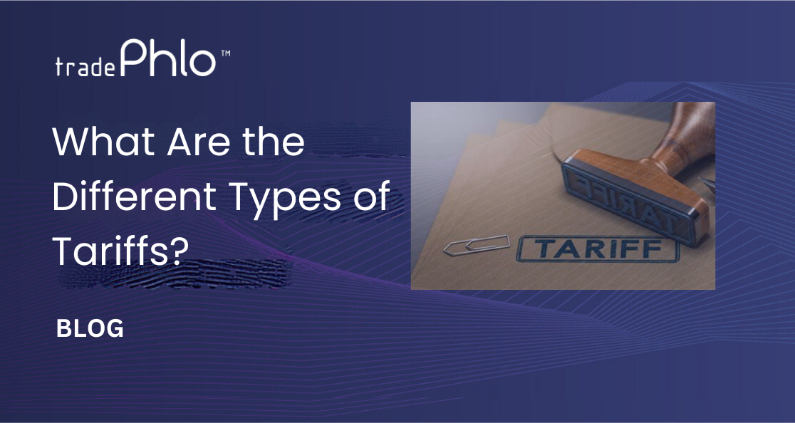 What Are the Different Types of Tariffs?