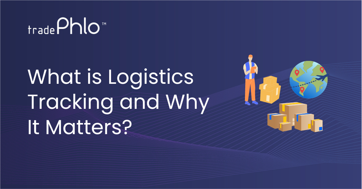 What is Logistics Tracking and Why It Matters?